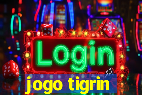 jogo tigrin